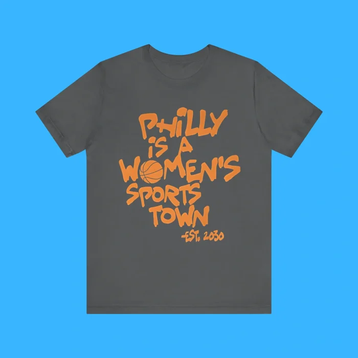 Philly Is A Women's Sport Town Premium Shirt