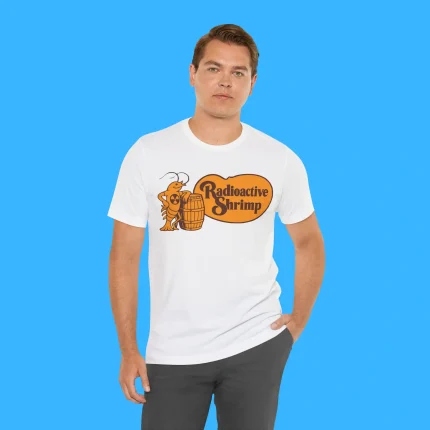Radioactive Shrimp Barrel Person Shirt