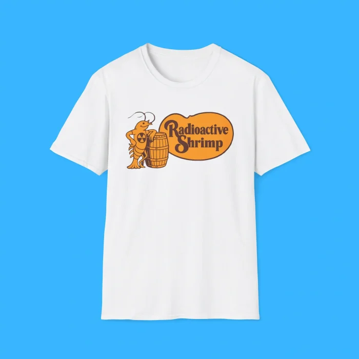 Radioactive Shrimp Barrel Shirt