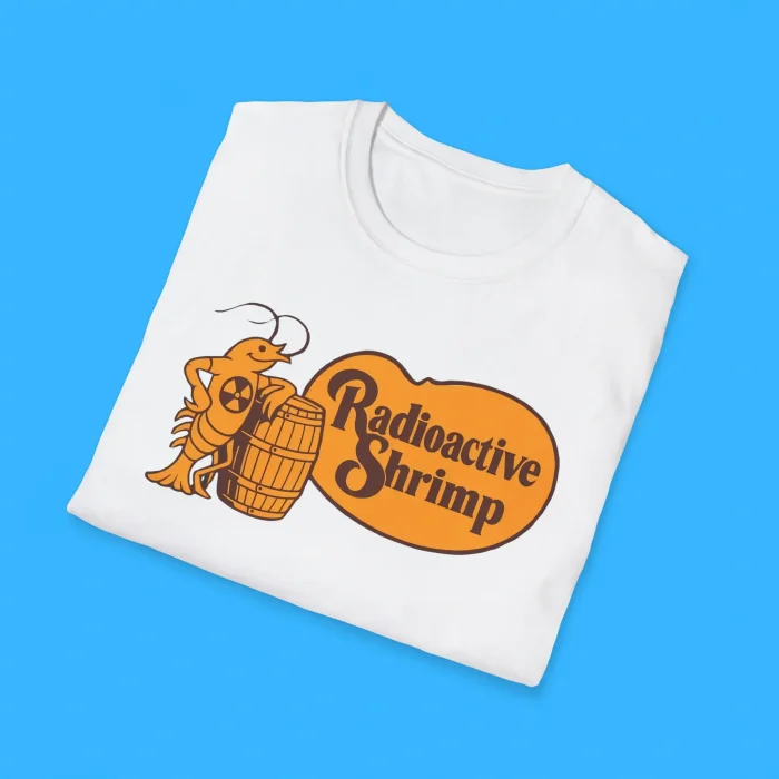 Radioactive Shrimp Barrel Shirts