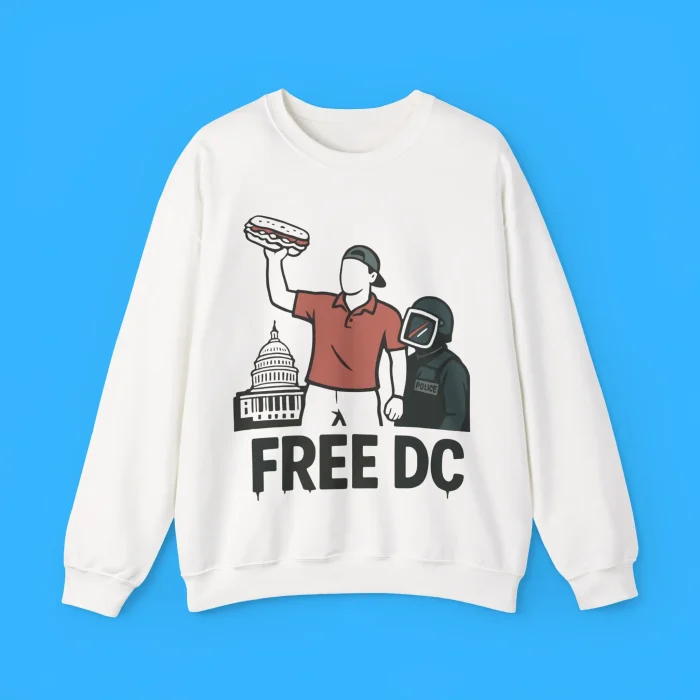 Sandwich Guy Free DC Protest Sweatshirt