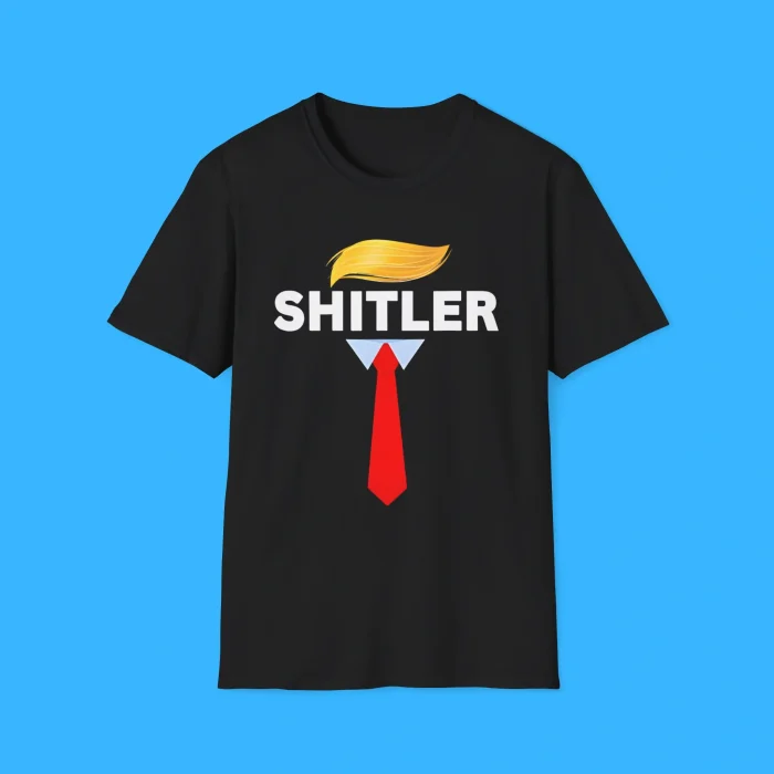 Shitler Funny Sarcastic Pun Trump Black Shirt