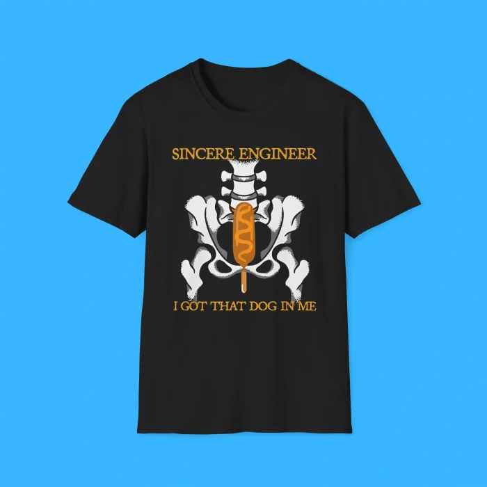 Sincere Engineer I Got That Dog In Me Shirt