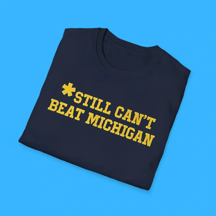 Still Can't Beat Michiga Shirts