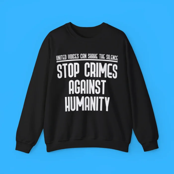 Stop Crimes Against Humanity Sweatshirt