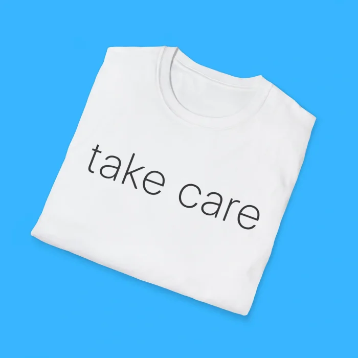 Take Care Shirts