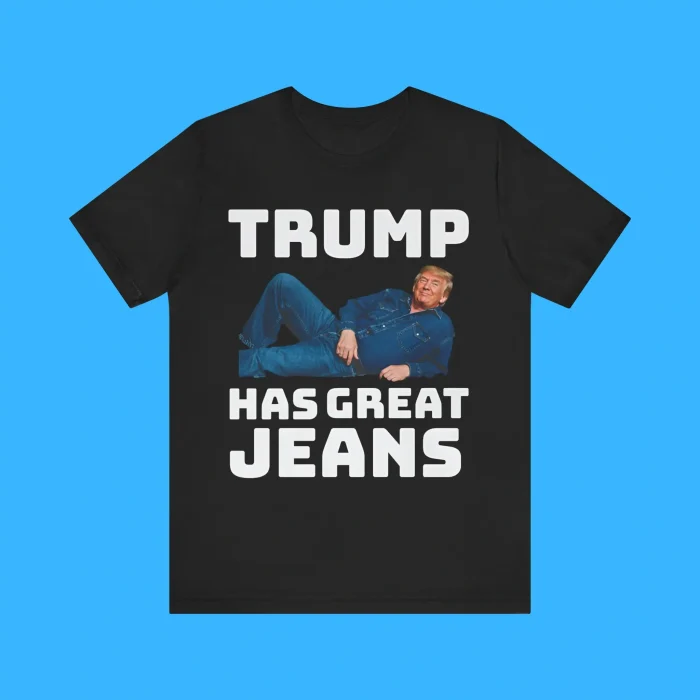 The Trump Has Great Jeans Premium Shirt