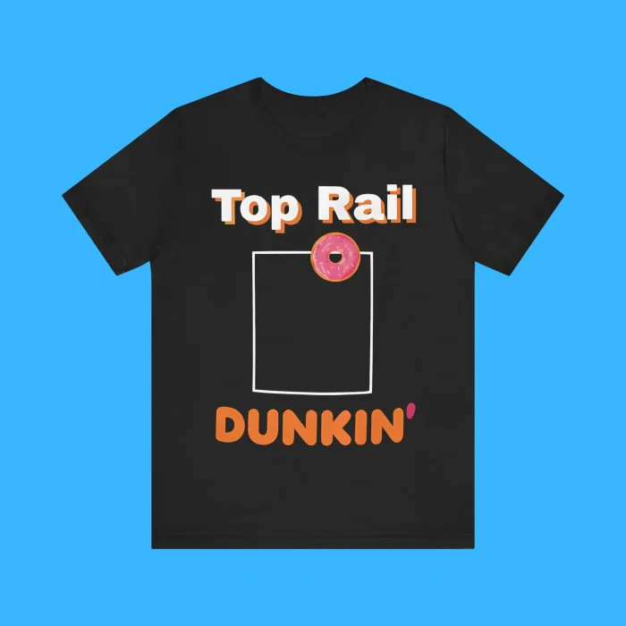 Top Rail Dunkin Donut Premium Shirt
