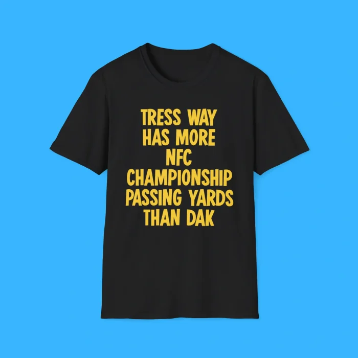 Tress Way Has More NFC Championship Passing Yards Than Dak Shirt