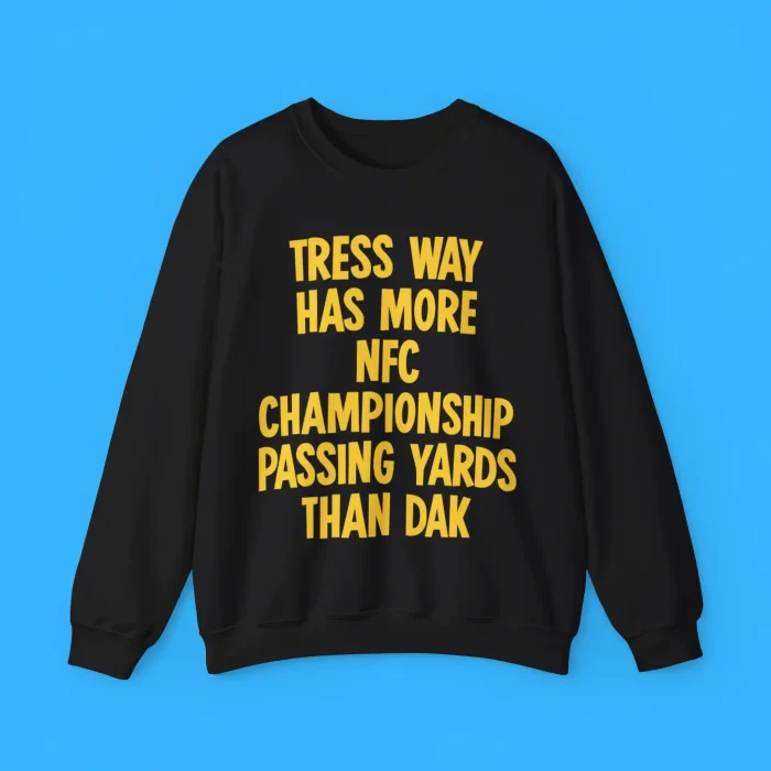 Tress Way Has More NFC Championship Passing Yards Than Dak Sweatshirt