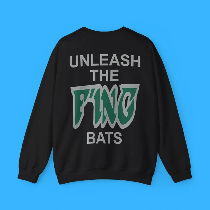 Unleash The F’ing Bats Sweatshirt