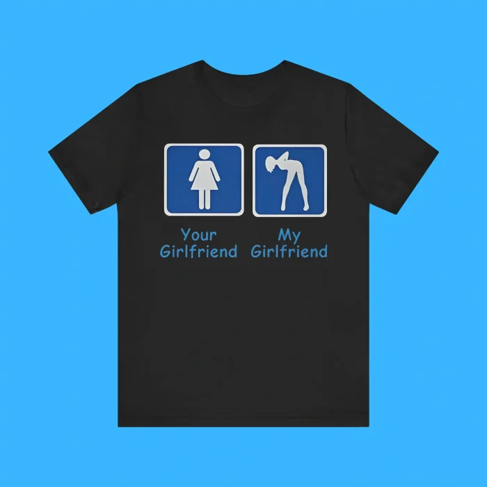 Your Girlfriend My Girlfriend Premium Shirt