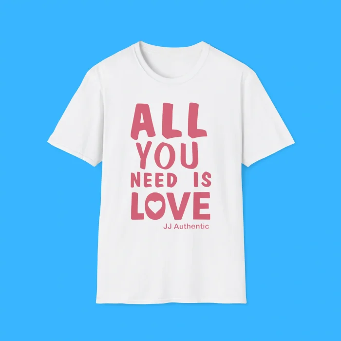 All You Need Is Love JJ Authentic Shirt