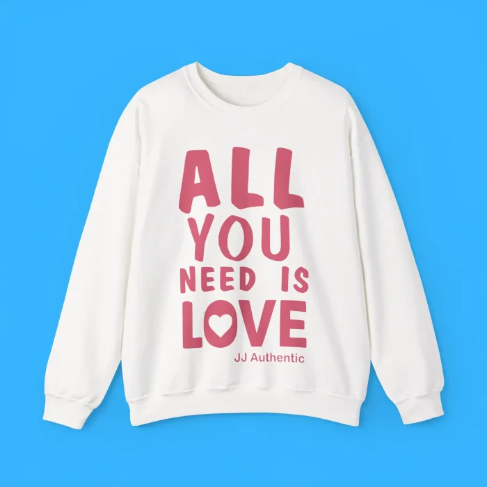 All You Need Is Love JJ Authentic Sweatshirt