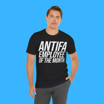 Antifa Employee Of The Month Person Shirt