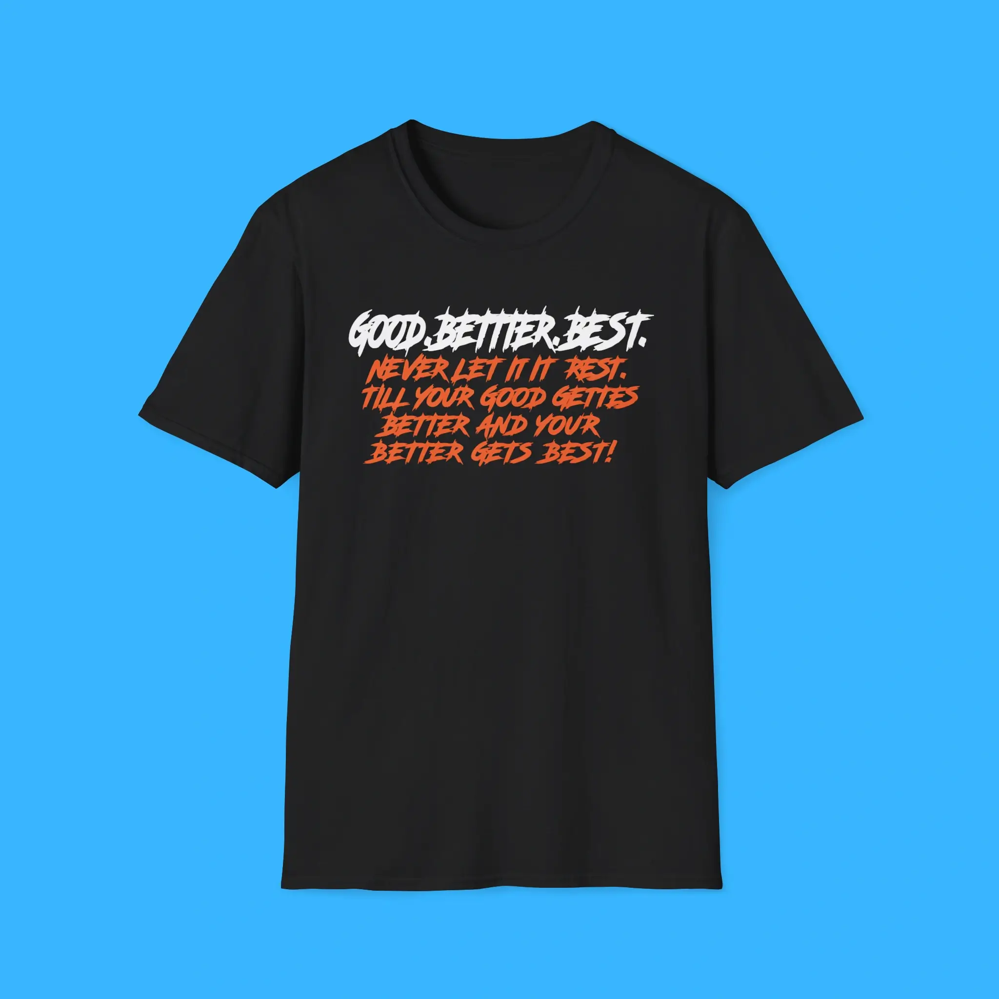 Chicago-Bears-Good-Better-Best-Shirt Chicago Bears Good Better Best Shirt