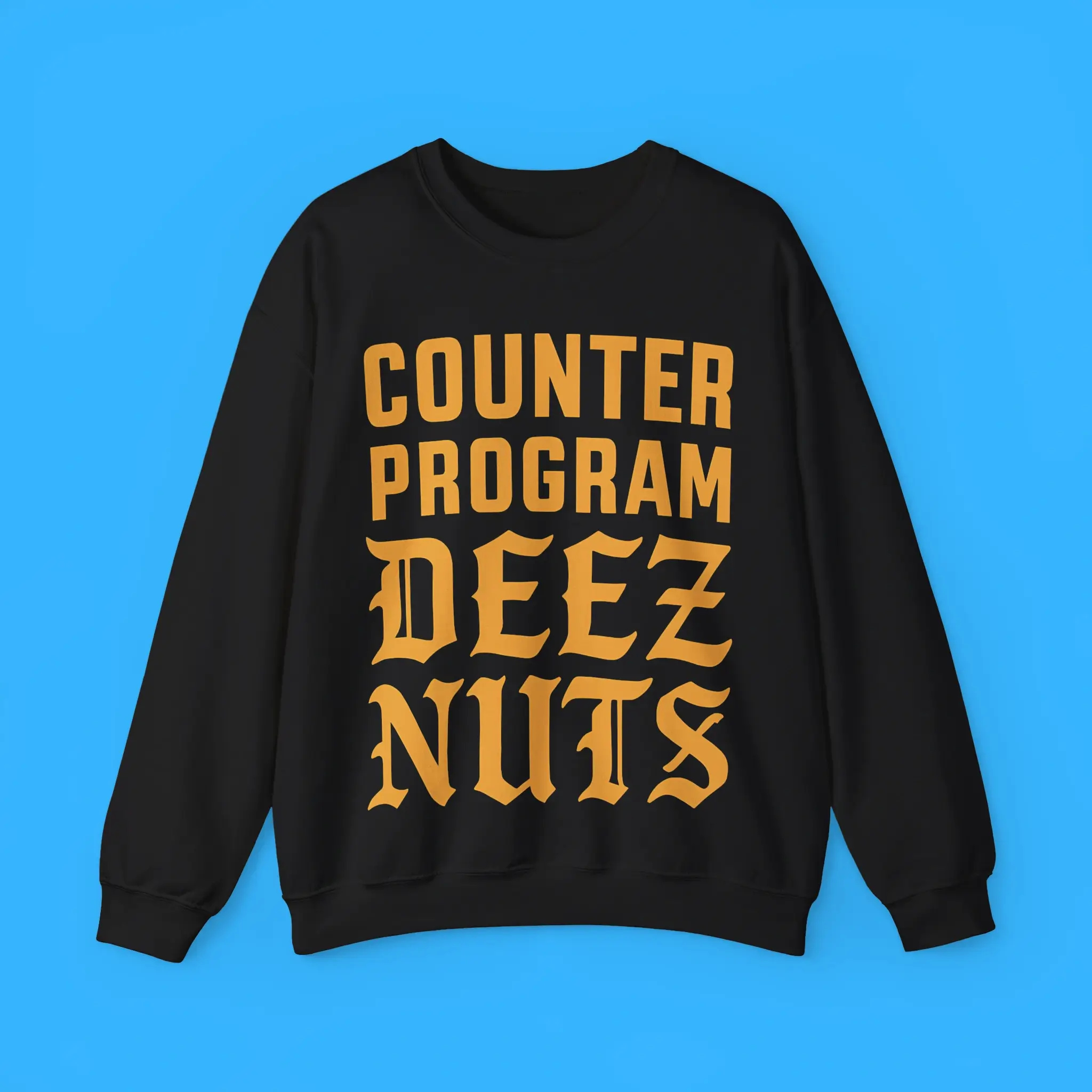 Counter-Program-Deez-Nuts-Sweatshirt Counter Program Deez Nuts Sweatshirt