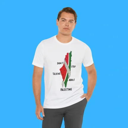 Don't Stop Talking About Palestine Person Shirt