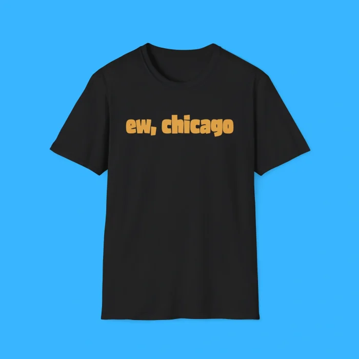 Ew Chicago Meme Black Shirt