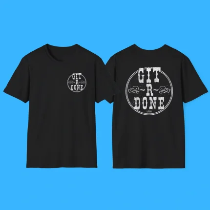 Git R Done Shirt