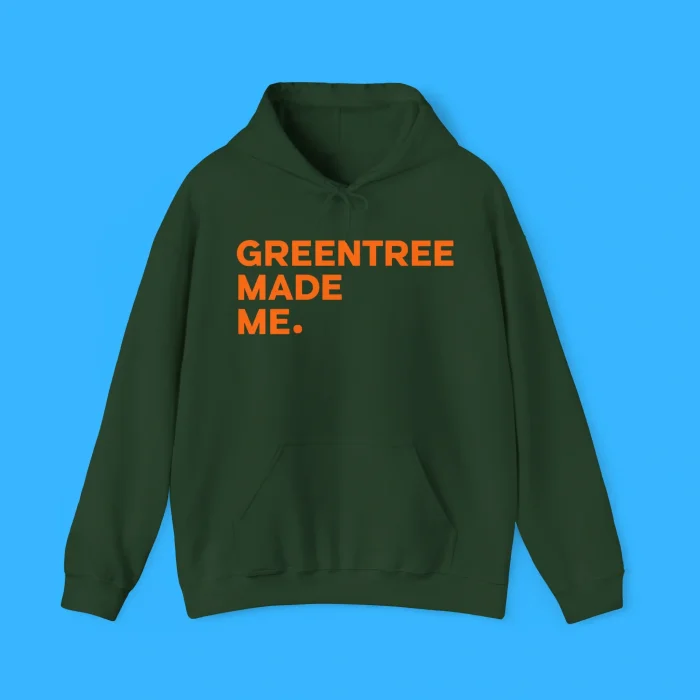 Greentree Made Me Hoodie