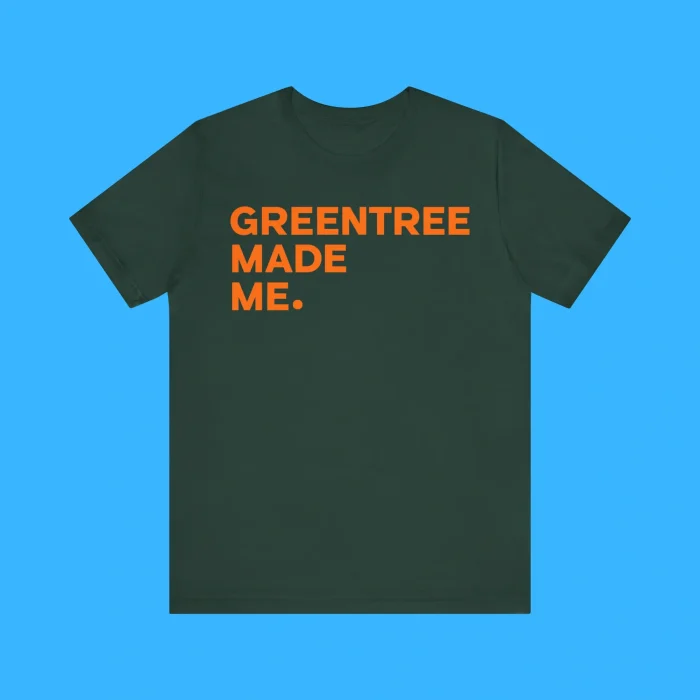 Greentree Made Me Premium Shirt