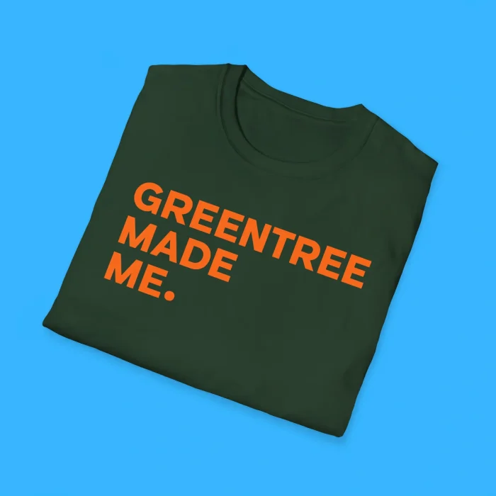 Greentree Made Me Shirts