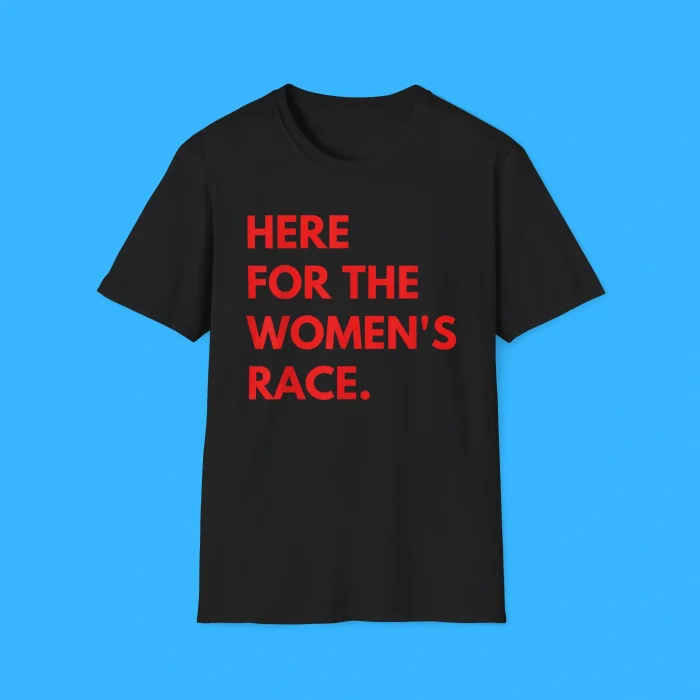 Here For The Women's Race Black Shirt