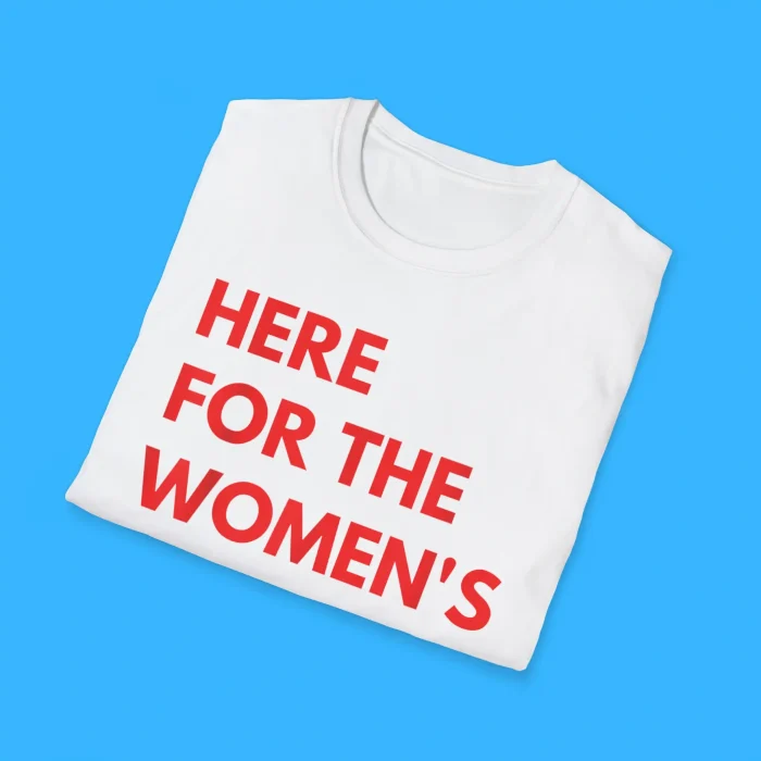 Here For The Women's Race Shirts