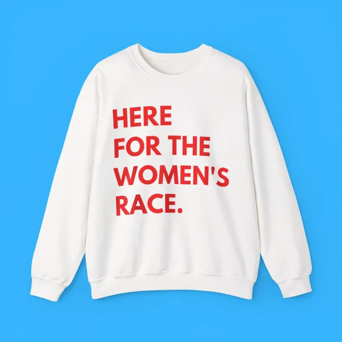 Here For The Women's Race Sweatshirt