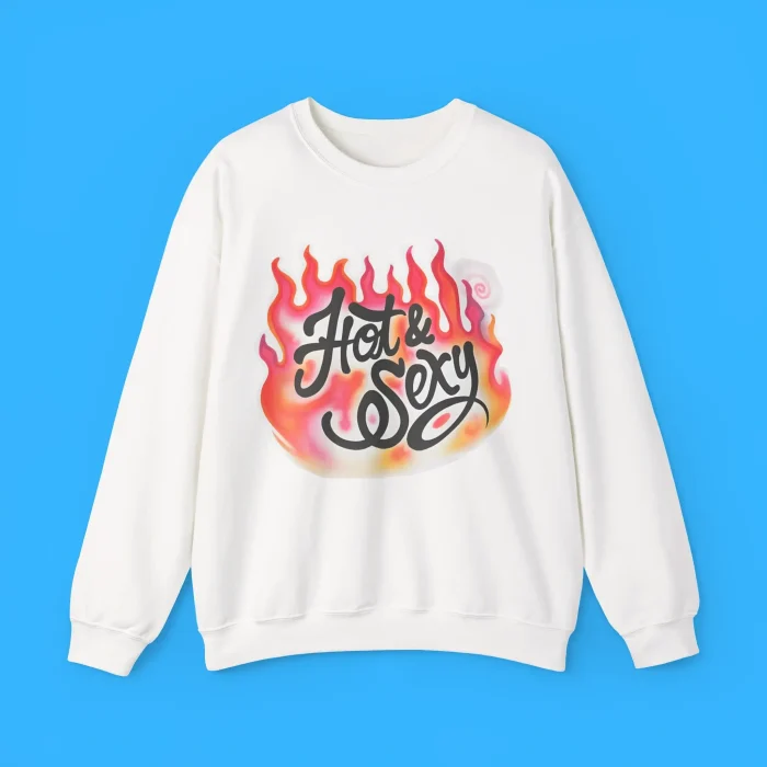 Hot & Sexy Sweatshirt