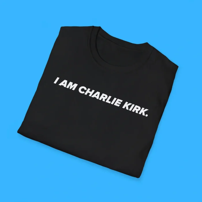 I Am Charlie Kirk Shirts