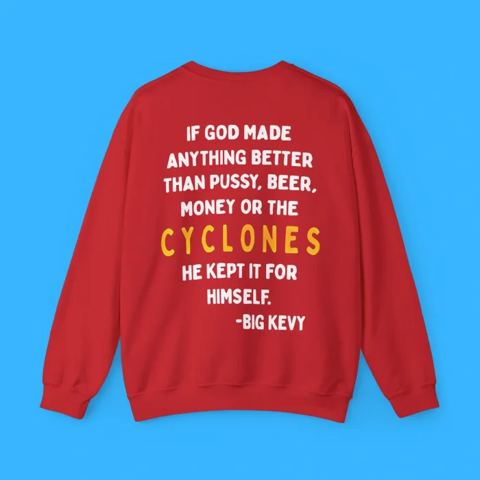 If God Made Anything Better Than Pussy Sweatshirt