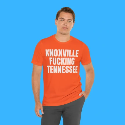 Knoxville Fucking Tennessee Person Shirt