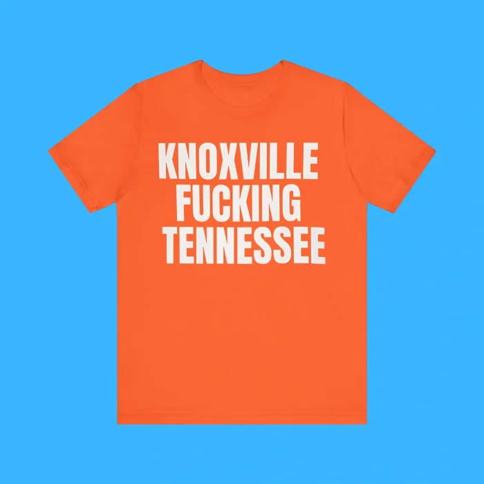 Knoxville Fucking Tennessee Premium Shirt