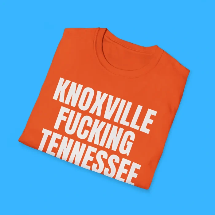 Knoxville Fucking Tennessee Shirts