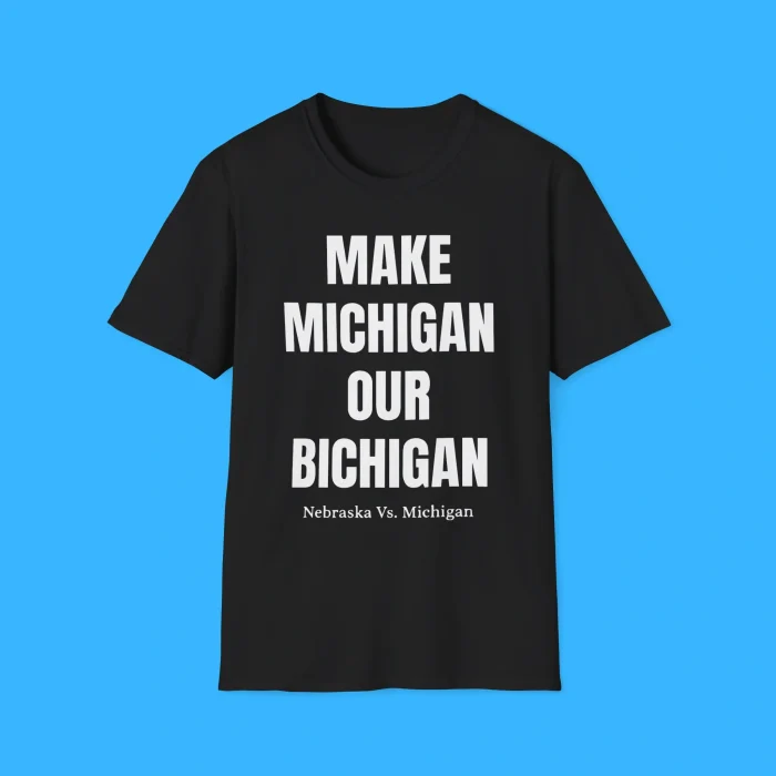 Make Michigan Our Bichigan Black Shirt