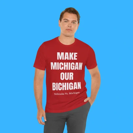 Make Michigan Our Bichigan Person Shirt