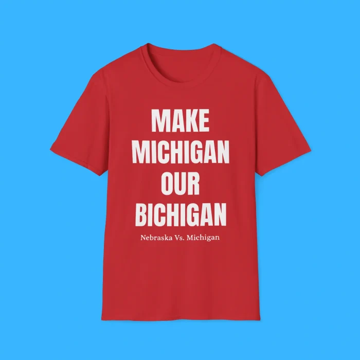 Make Michigan Our Bichigan Shirt