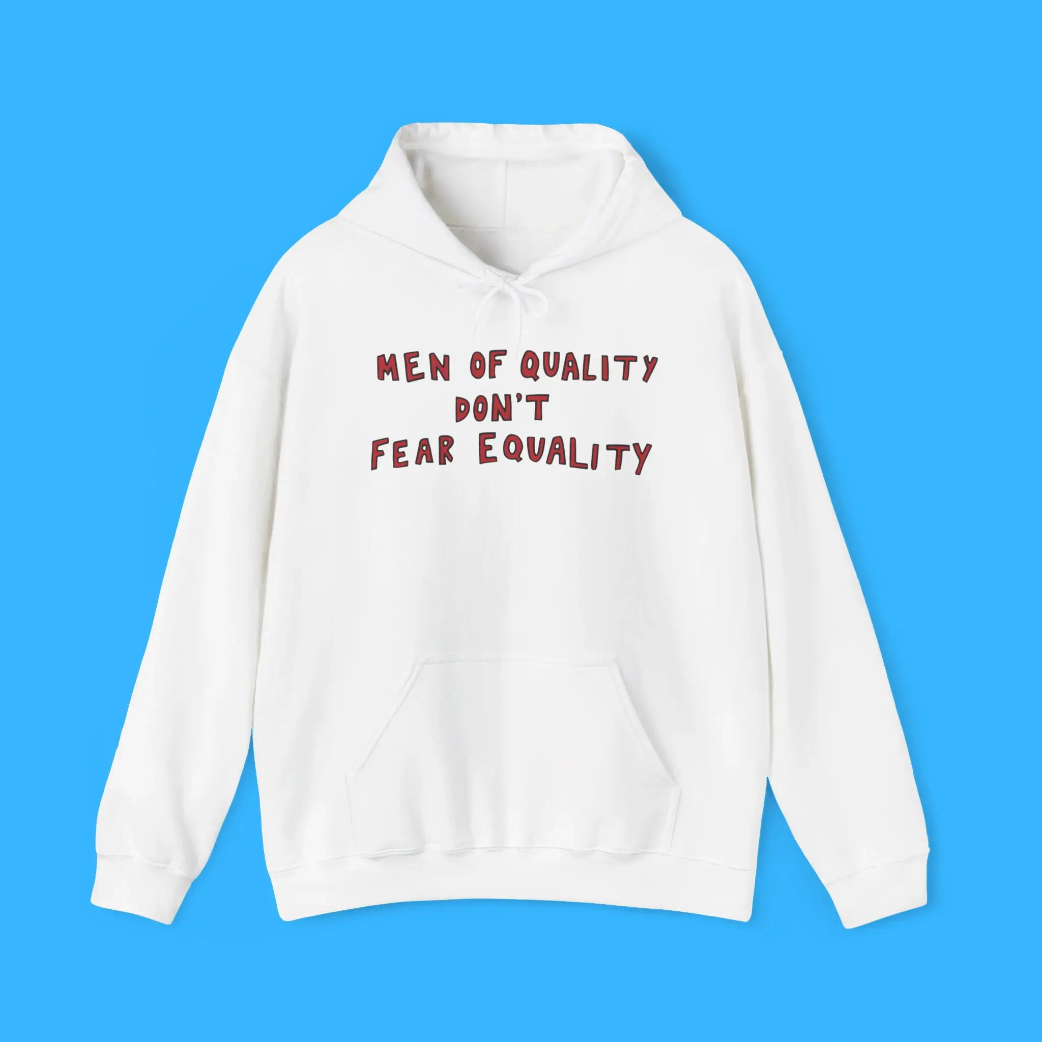 Men-Of-Quality-Dont-Fear-Equality-Hoodie Men Of Quality Don't Fear Equality Hoodie