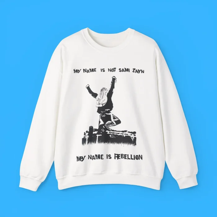 My Name Is Not Sami Zayn My Name Is Rebellion Sweatshirt