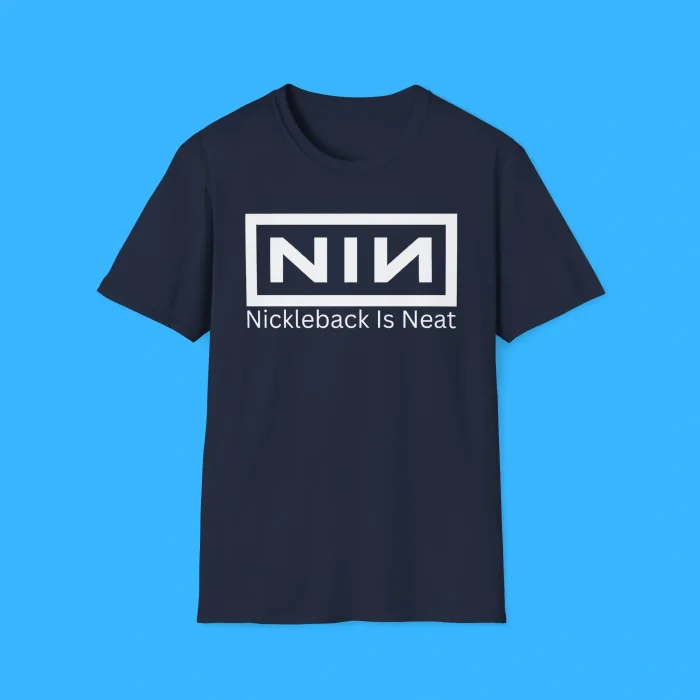 Nickleback Is Neat Shirt