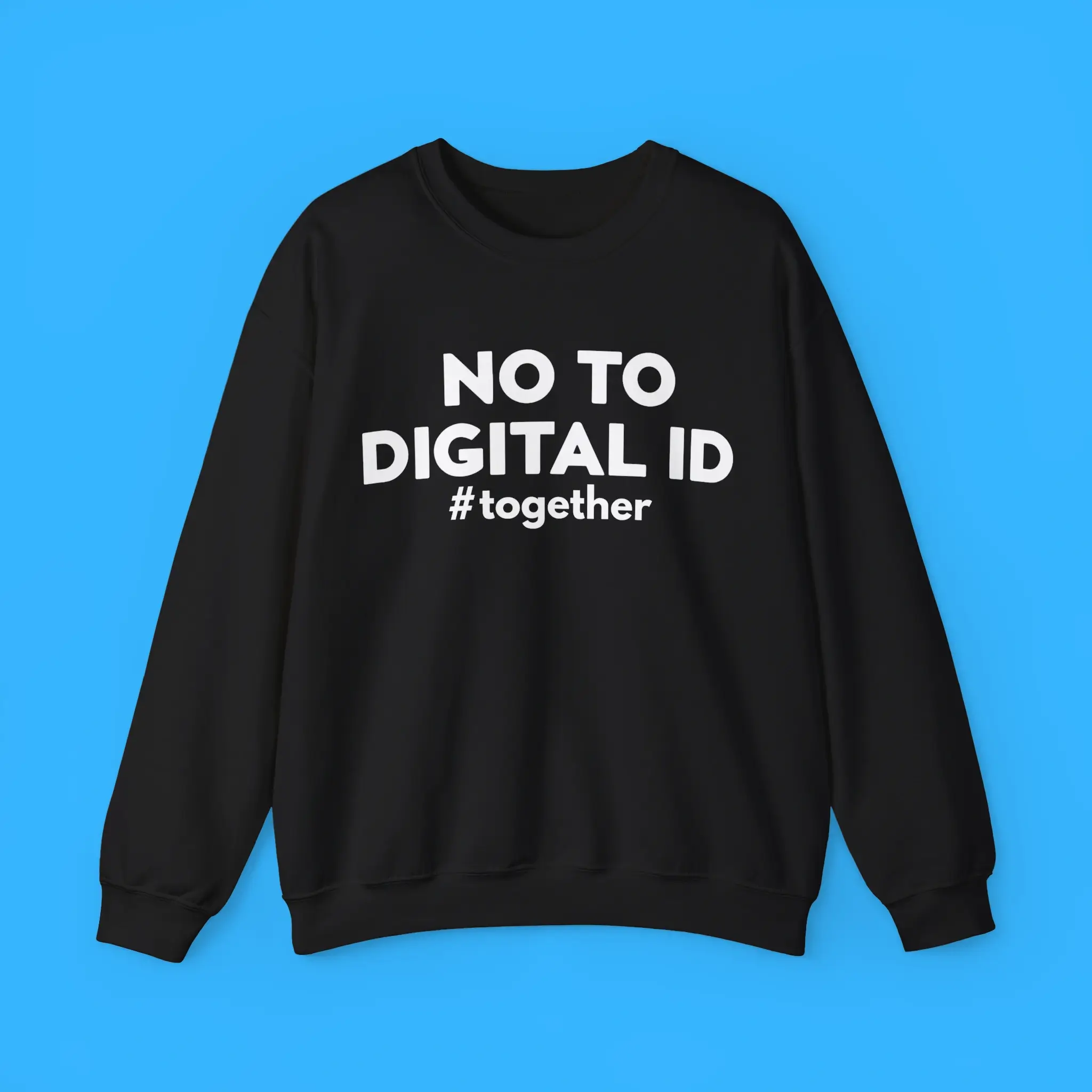 No-To-Digital-ID-Together-Sweatshirt No To Digital ID Together Sweatshirt