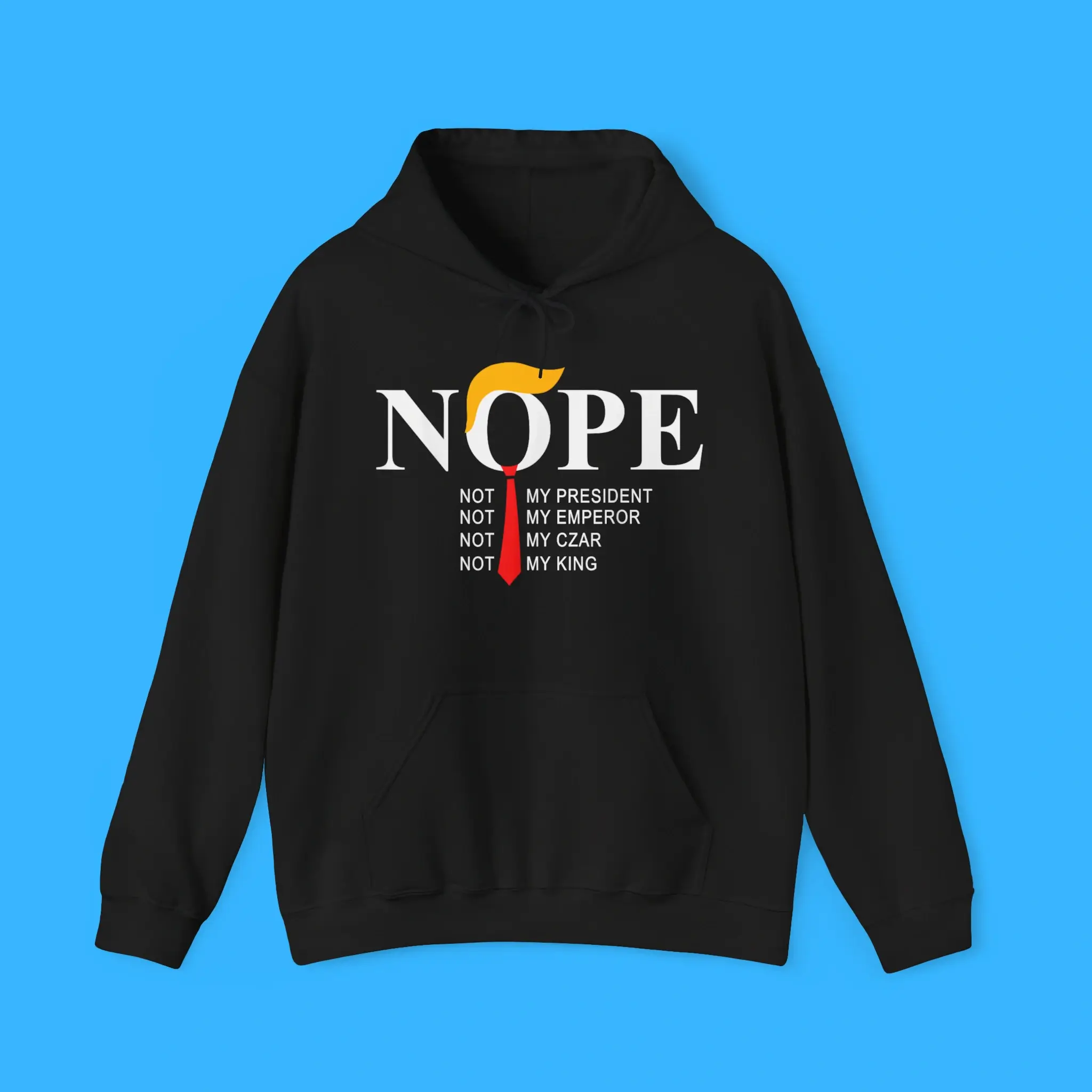 Nope-Not-My-President-Not-My-Emperor-Hoodie Nope Not My President Not My Emperor Hoodie