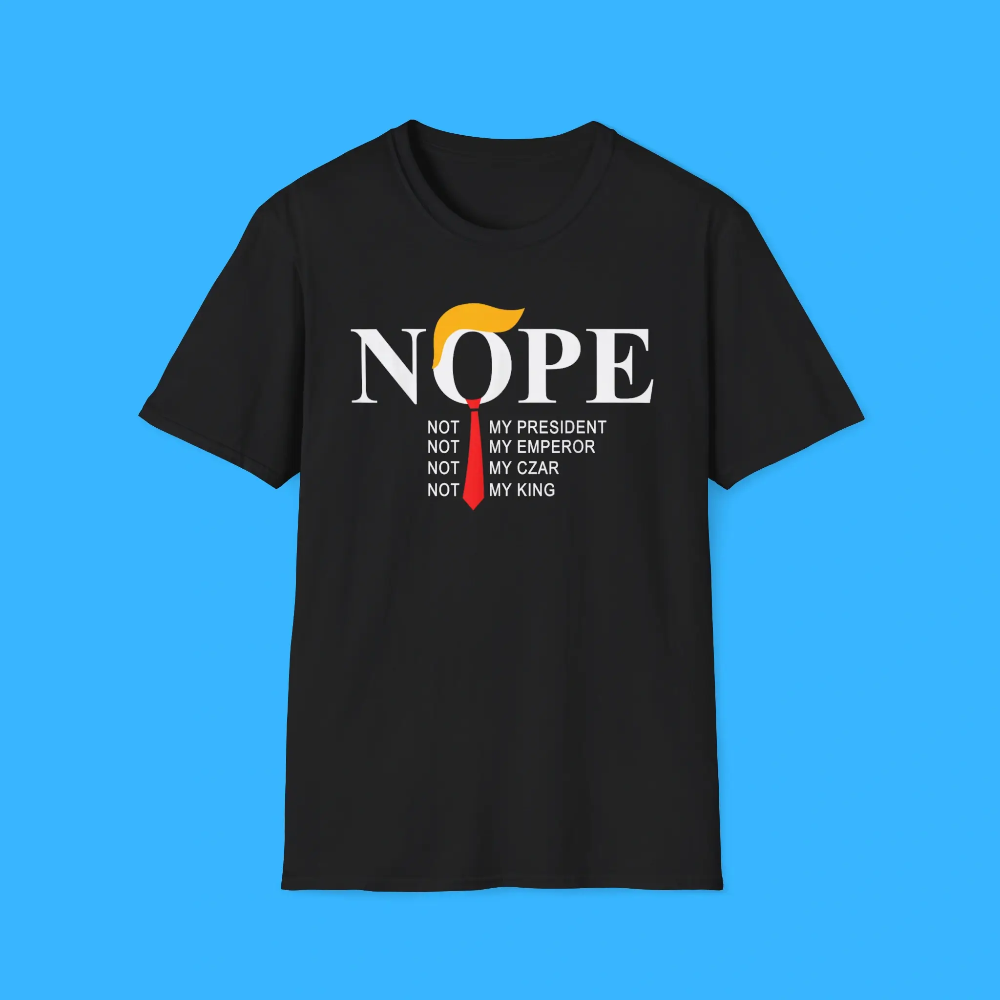Nope-Not-My-President-Not-My-Emperor-Shirt Nope Not My President Not My Emperor Shirt