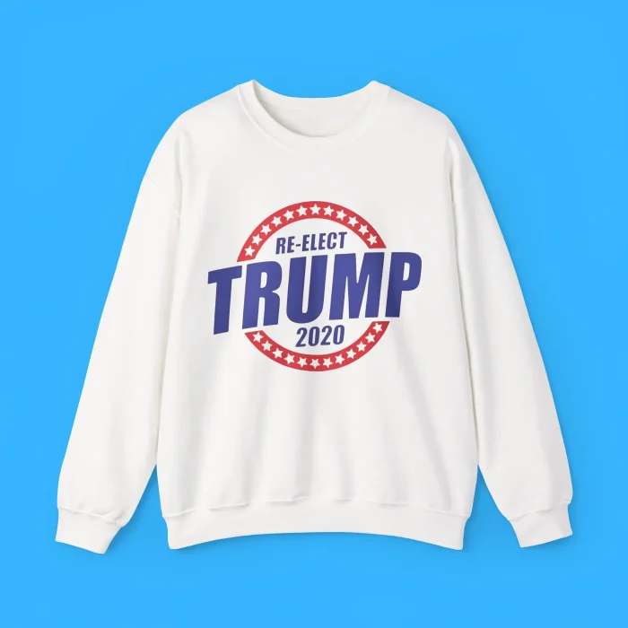 Re-Elect Trump 2020 Sweatshirt