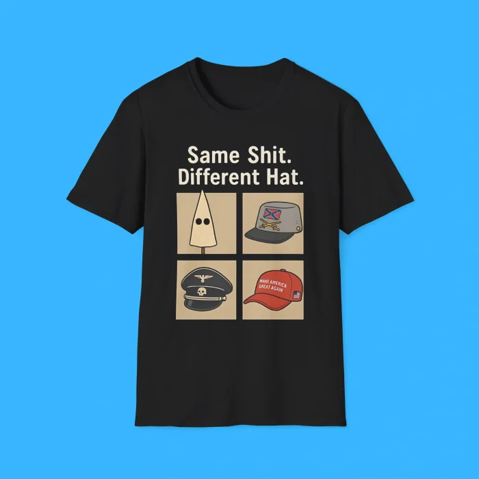Same Shit Different Hat Shirt