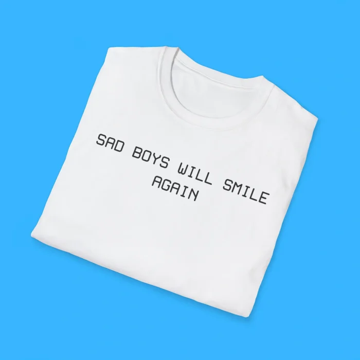 Say Boys Will Smile Again Shirts