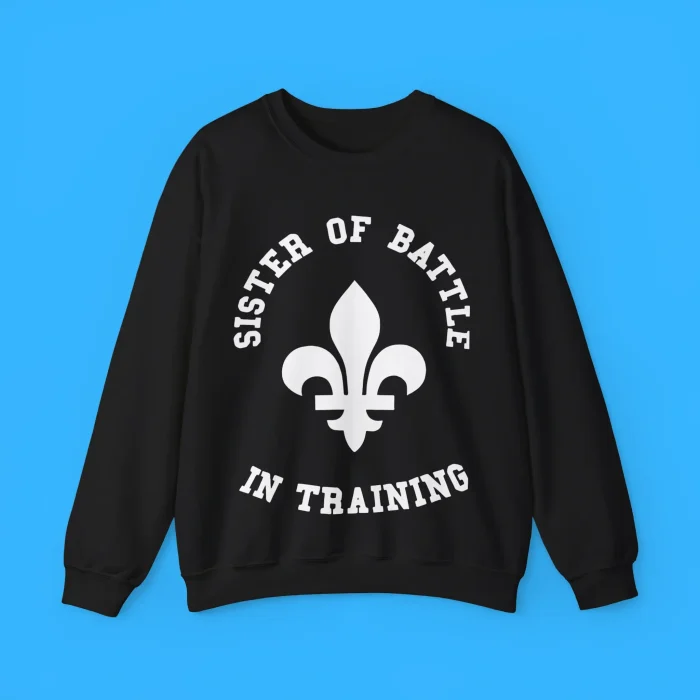Sister Of Battle In Training Sweatshirt