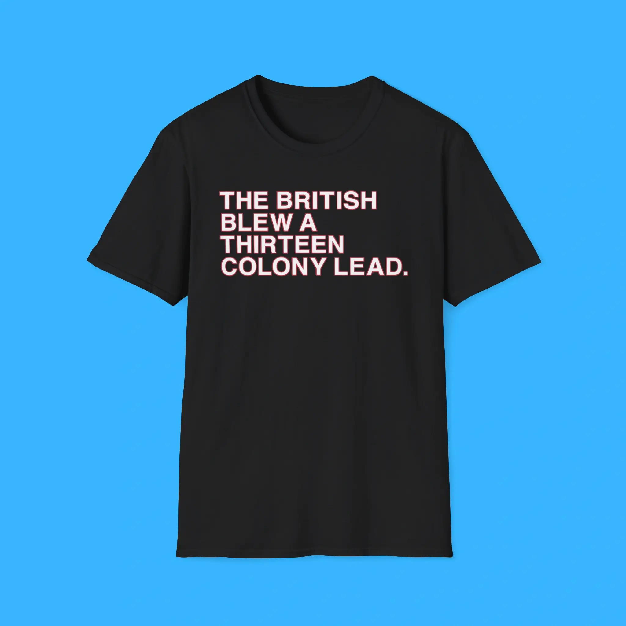 The-British-Blew-A-Thirteen-Colony-Lead-Black-Shirt The British Blew A Thirteen Colony Lead Black Shirt
